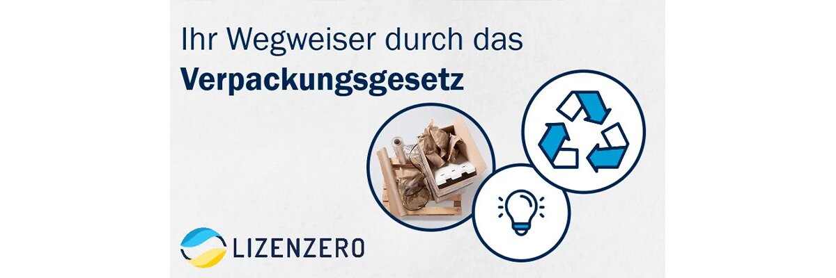 Verloren im Verpackungsdschungel? Ihr Wegweiser durch das Verpackungsgesetz - Verpackungsratgeber » Ihr Wegweiser durch das Verpackungsgesetz