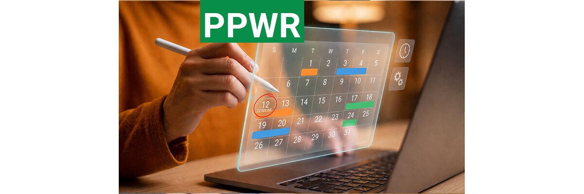 PPWR Zeitplan: Die wichtigsten Fristen für Unternehmen - PPWR Zeitplan: Alle Fristen in der Übersicht